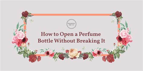 how to open miss dior perfume bottle|fragrance nozzle not opening.